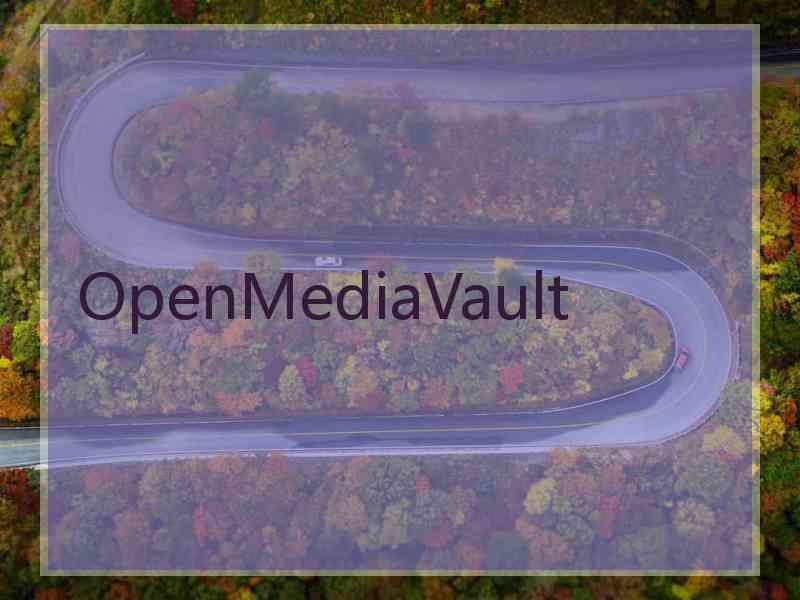 OpenMediaVault